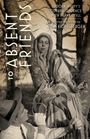 : To Absent Friends, Buch