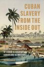 Julia C. Paulk: Cuban Slavery from the Inside Out, Buch