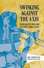 Bill Tortolano: Swinging Against the Axis, Buch