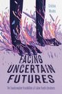 „Facing Uncertain Futures“ von Cristina Rhodes, Illustration von Füßen mit bunten Wellenformen.