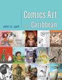 John A. Lent: Comics Art in the Caribbean, Buch