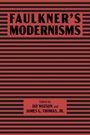 "FAULKNER'S MODERNISMS" groß, "Edited by JAY WATSON and JAMES G. THOMAS, JR." darunter, schwarz-rote Streifenmuster-Hintergrund.