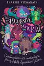 "THARINI VISWANATH; The Discursive Material; Constructions of Femininity in Young Adult Speculative Fiction." Bunte Gesichter.