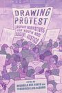 "Drawing Protest: Graphic Narratives for Youth and Social Justice" steht auf einem Banner. Menschenmengen mit Protestschildern.