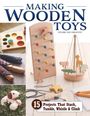 Studio Tac Creative, in partnership with Craft & Co., Ltd.: Making Wooden Toys, Buch