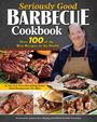 Brian Baumgartner: Seriously Good Barbecue Cookbook, Buch