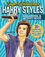 Ava Moore: Super Fabulous Harry Styles Coloring & Activity Book, Buch