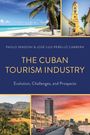 Paolo Spadoni: The Cuban Tourism Industry, Buch