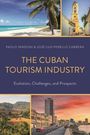 Paolo Spadoni: The Cuban Tourism Industry, Buch