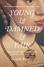 Gareth Russell: Young and Damned and Fair, Buch