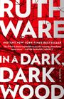 Ruth Ware: In a Dark, Dark Wood, Buch