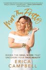 Erica Campbell: More Than Pretty, Buch