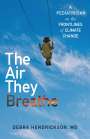 Debra Hendrickson: The Air They Breathe, Buch