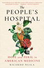 Ricardo Nuila: The People's Hospital, Buch