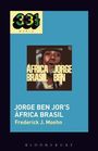 Frederick Josef Moehn: Jorge Ben Jor's África Brasil, Buch