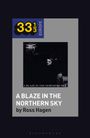 Ross Hagen: Darkthrone's A Blaze in the Northern Sky, Buch
