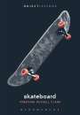 Jonathan Russell Clark: Skateboard, Buch