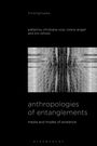 : Anthropologies of Entanglements: Media and Modes of Existence, Buch