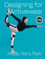 Heeju Terry Park: Designing for Activewear, Buch