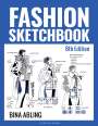 Bina Abling (Santa Fe Community College, USA): Fashion Sketchbook, Buch