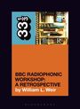 William L. Weir: BBC Radiophonic Workshop - A Retrospective, Buch