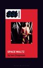 Ian Chapman: Alastair Riddell's Space Waltz, Buch