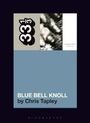 Chris Tapley: Cocteau Twins' Blue Bell Knoll, Buch