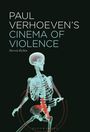 Steven Rybin: Paul Verhoeven's Cinema of Violence, Buch