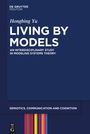 Hongbing Yu: Living by Models, Buch