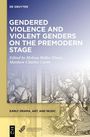 "Gendered Violence and Violent Genders on the Premodern Stage," Herausgeber: Melissa Ridley Elmes, Matthew Charles Carter. Eine Illustration zeigt historische Figuren.