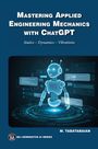 Mehrzad Tabatabaian: Mastering Applied Engineering Mechanics with ChatGPT, Buch