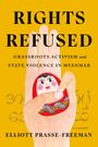 Elliott Prasse-Freeman: Rights Refused, Buch