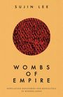 Sujin Lee: Wombs of Empire, Buch