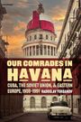 Radoslav Yordanov: Our Comrades in Havana, Buch