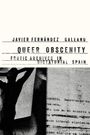 Javier Fernandez Galeano: Queer Obscenity, Buch