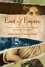 Erin M B O'Halloran: East of Empire, Buch