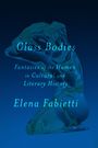 Text: Glass Bodies; Fantasies of the Human in Cultural and Literary History; Elena Fabietti. Glasfigur eines knienden Körpers.