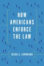 Text: "HOW AMERICANS ENFORCE THE LAW" und "DIEGO A. ZAMBRANO". Blauer Hintergrund mit kleinen Menschenfiguren.
