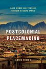 Text: "Black Women and Township Tourism in South Africa", "Postcolonial Placemaking", "Annie Hikido". Township vor Bergen.