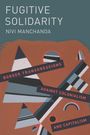 Nivi Manchanda: Fugitive Solidarity, Buch