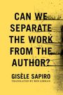 Text: "Can We Separate the Work from the Author? Gisèle Sapiro. Translated by Ben Libman." Gelber Hintergrund mit schwarzen Grafiken.