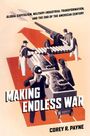 „Global Capitalism, Military-Industrial Transformation, and the End of the American Century. Making Endless War. Corey R. Payne.“ Vier Figuren am Fließband mit Kanonen. Illustration im Retro-Look.