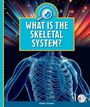 Keng Xiong: What Is the Skeletal System?, Buch