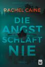 Rachel Caine: Die Angst schläft nie, Buch