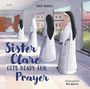 Katie Warner: Sister Clare Gets Ready for Prayer, Buch