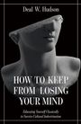 Deal W Hudson: How to Keep from Losing Your Mind, Buch