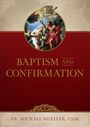 "BAPTISM AND CONFIRMATION" von Fr. Michael Mueller, CSSR. Oben ein religiöses Gemälde, unten verziert mit goldenen Mustern.