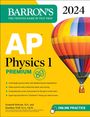 Kenneth Rideout: AP Physics 1 Premium, 2024: 4 Practice Tests + Comprehensive Review + Online Practice, Buch