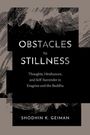 Shodhin Geiman: Obstacles to Stillness: Thoughts, Hindrances, and Contemplations in Evagrius and the Buddha, Buch