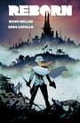Schriftzug "REBORN", darunter "MARK MILLAR" und "GREG CAPULLO". Eine Person in Rüstung mit Schwert vor mystischer Burg.